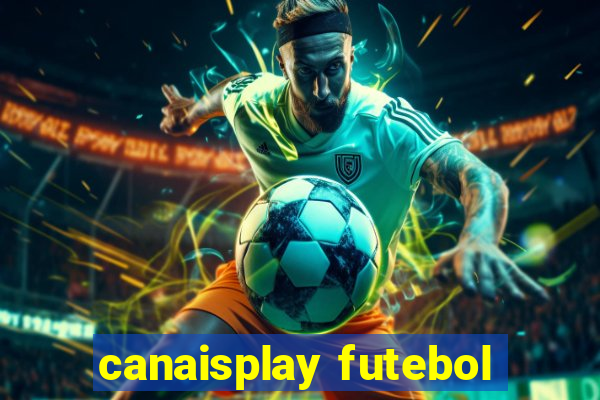 canaisplay futebol